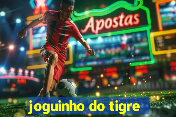 joguinho do tigre